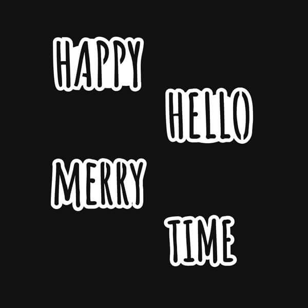 Happy, Merry, Time, Hello word stencils for easy welcome sign on chalkboards